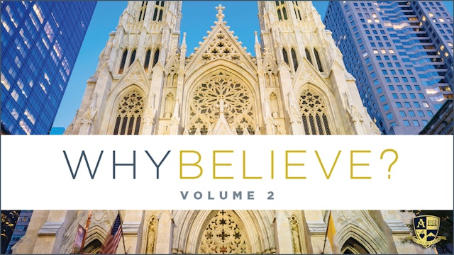 Why Believe? Volume 2