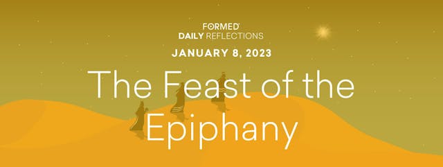 Daily Reflections – Feast of the Epip...