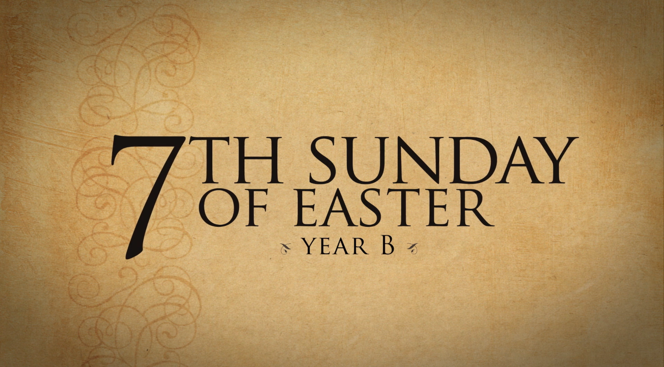 7th Sunday Of Easter—May 13, 2018 - Year B - FORMED