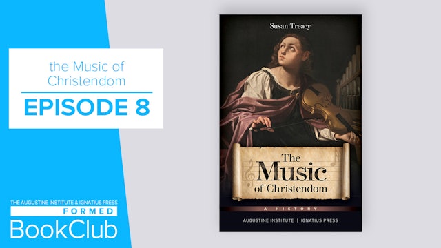 Episode 8 | The Music of Christendom