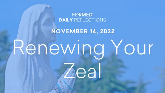 Daily Reflections – November 14, 2022