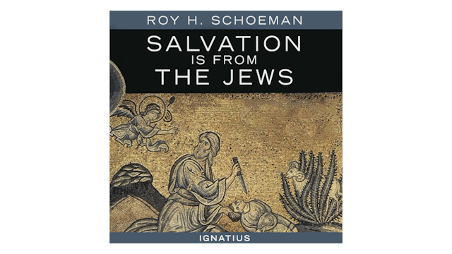 Salvation Is from the Jews by Roy Schoeman