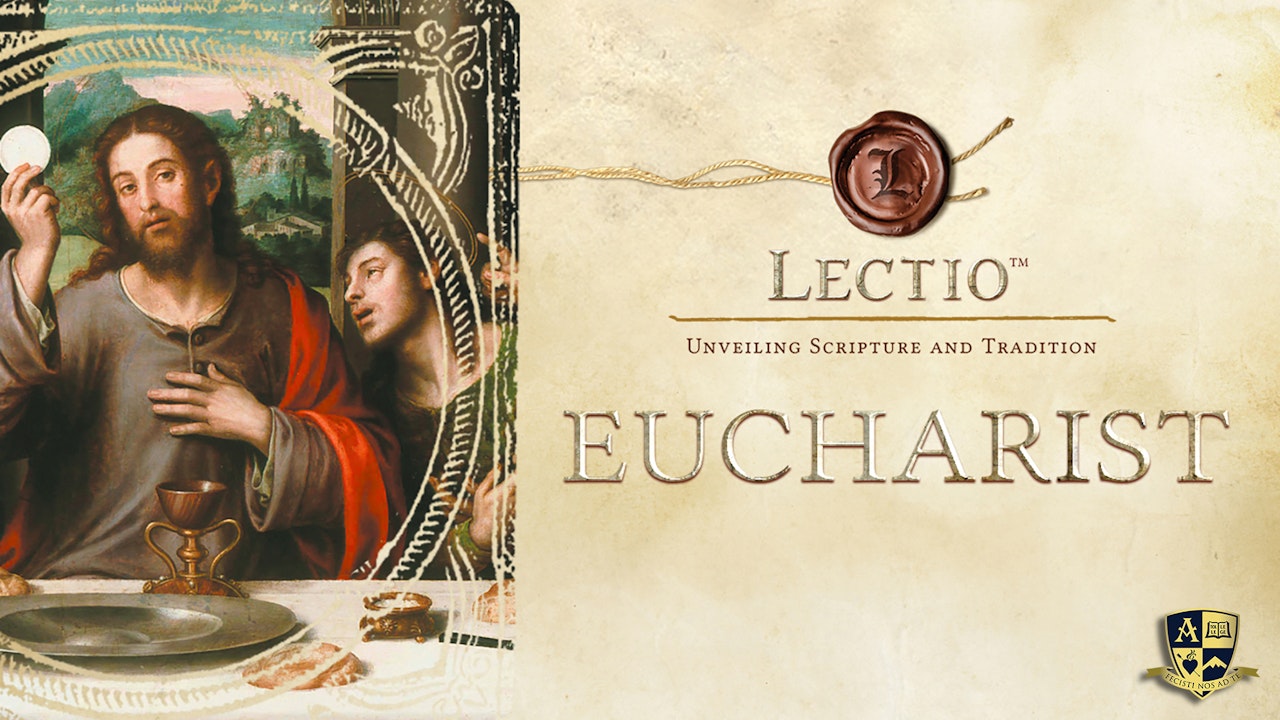 Lectio: Eucharist with Dr. Brant Pitre