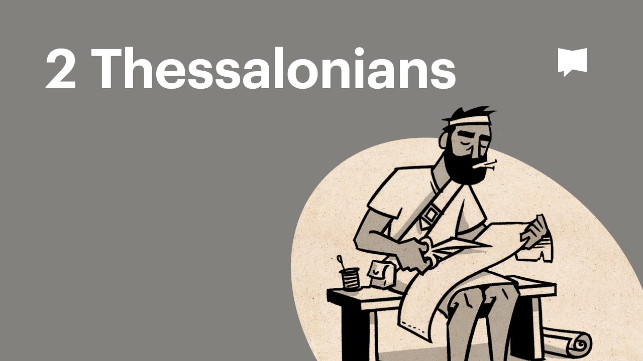 2 Thessalonians | New Testament: Book Overviews | The Bible Project