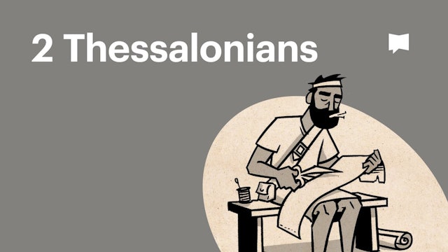 2 Thessalonians | New Testament: Book Overviews | The Bible Project