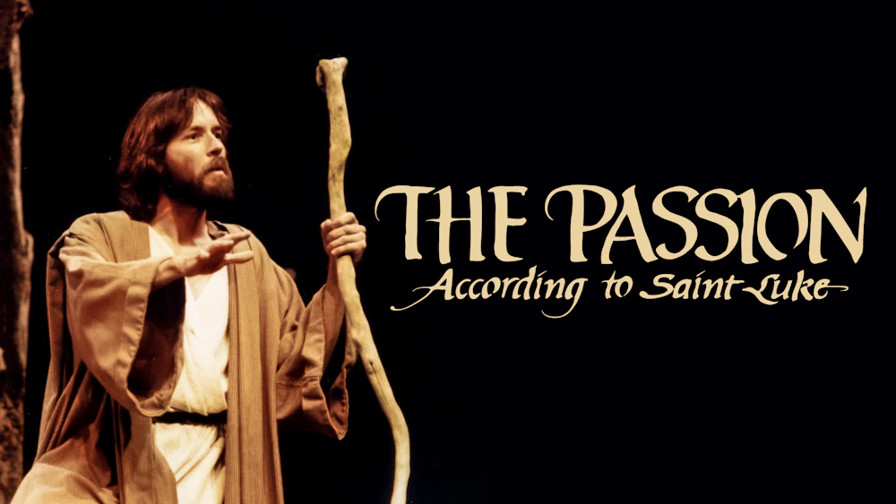 The Passion According to Saint Luke
