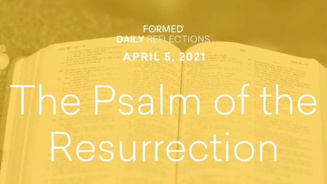 Easter Daily Reflections – April 5, 2021