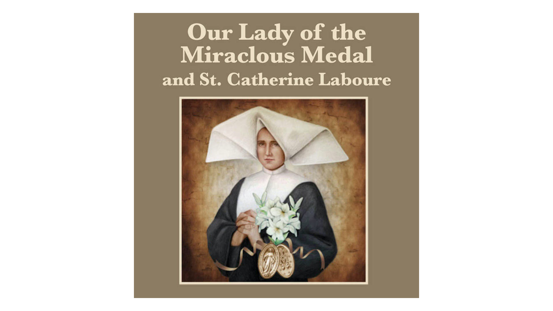 Our Lady of the Miraculous Medal and St. Catherine Labouré