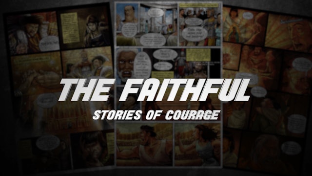 The Faithful: Stories of Courage
