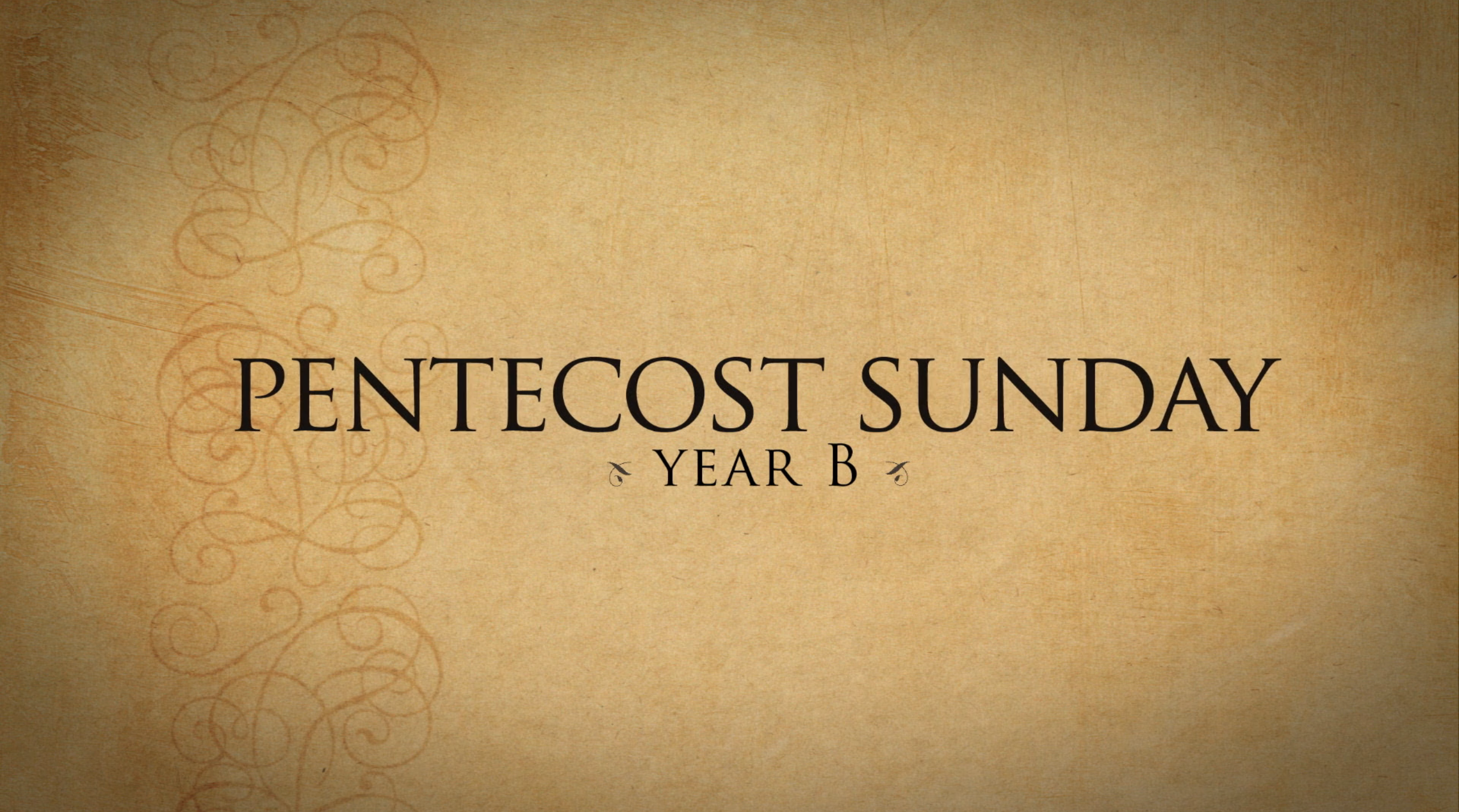 Pentecost Sunday—May 20, 2018 - Year B - Formed