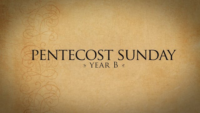 Pentecost Sunday (Year B)