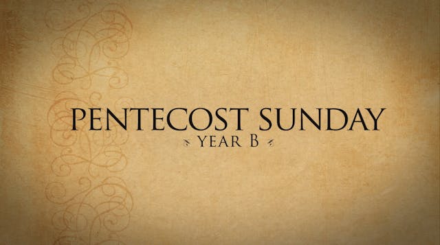 Pentecost Sunday (Year B)