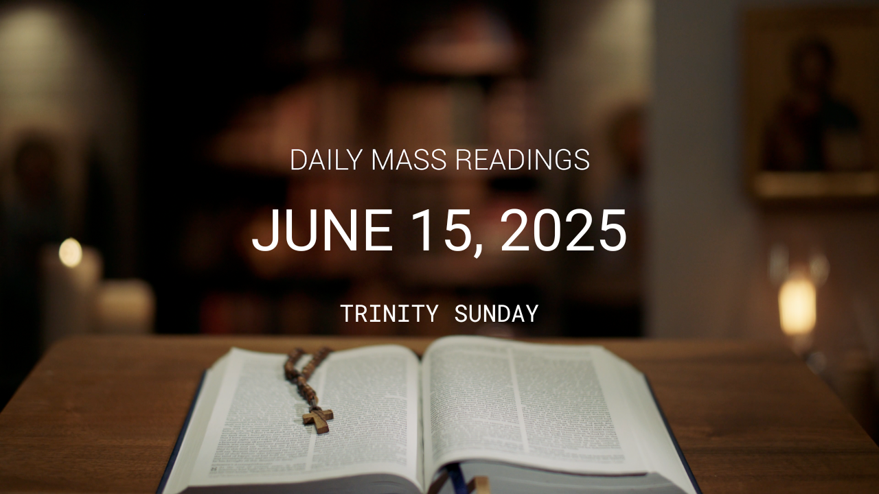 June 15, 2025 – Trinity Sunday | Daily Mass Readings