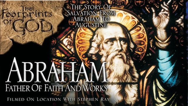Abraham: Father of Faith & Works