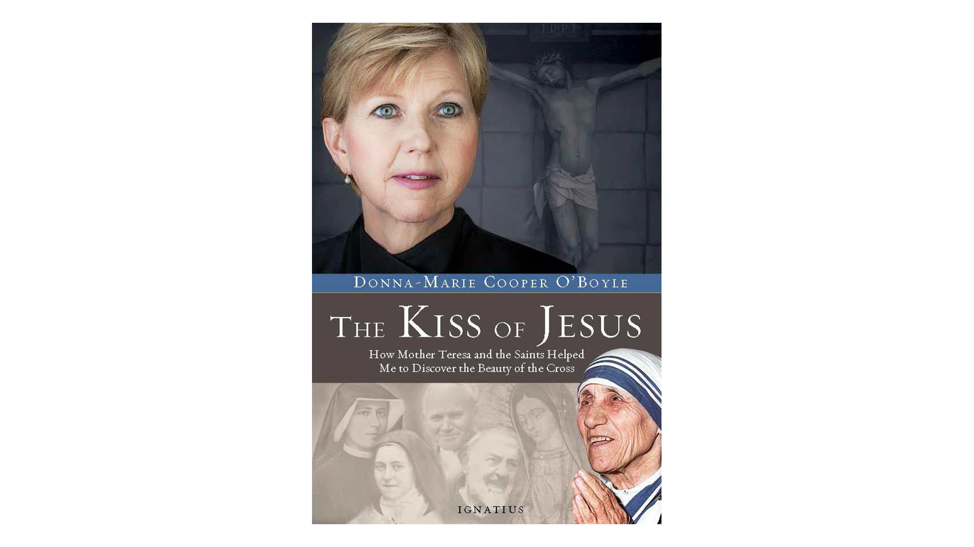 The Kiss of Jesus by Donna-Marie Cooper O'Boyle
