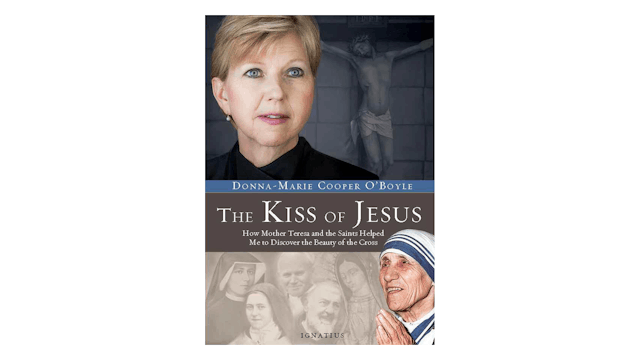 The Kiss of Jesus by Donna-Marie Cooper O'Boyle