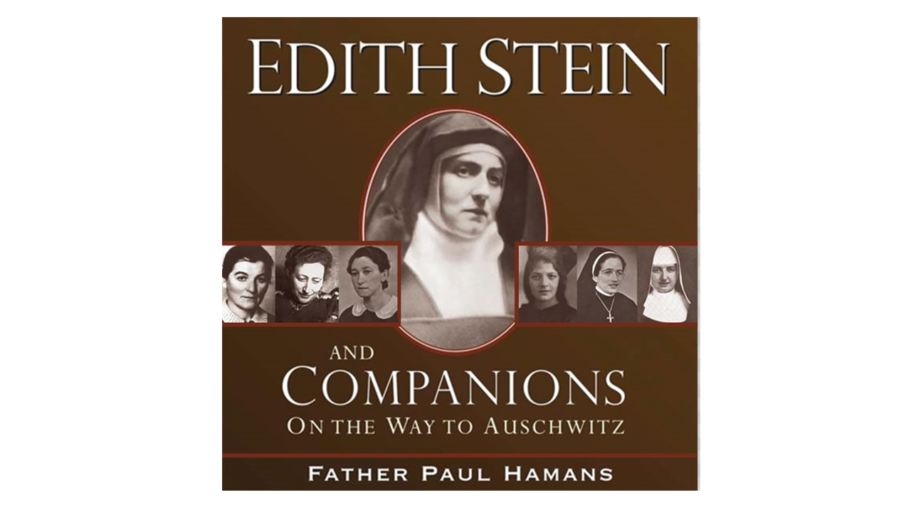 Edith Stein and Companions by Fr. Paul F. W. Hamans
