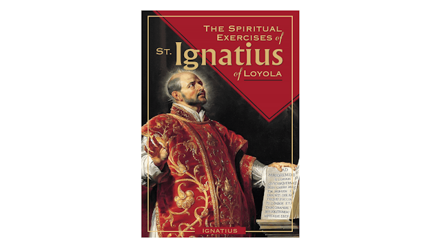 The Spiritual Exercise of St. Ignatius by Saint Ignatius of Loyola