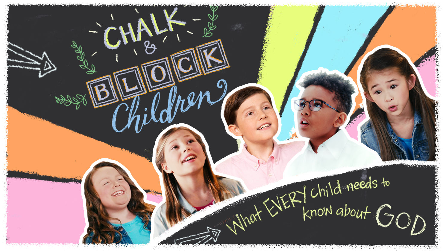 Chalk and Block: What Every Child Needs to Know About God