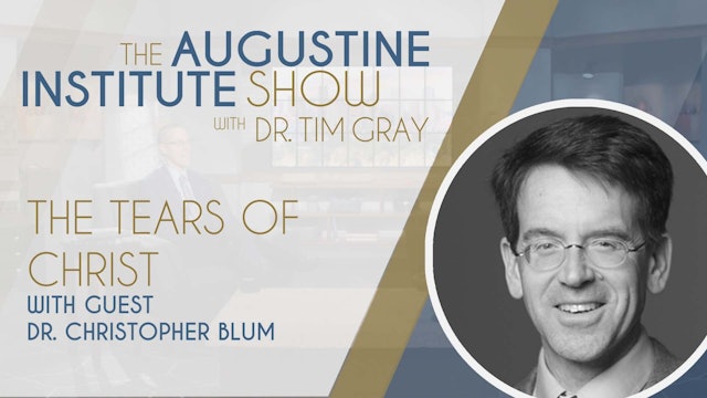 The Tears of Christ | The Augustine Institute Show