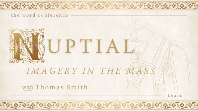 A Marriage Made in Heaven: The Nuptial Imagery in the Catholic Mass