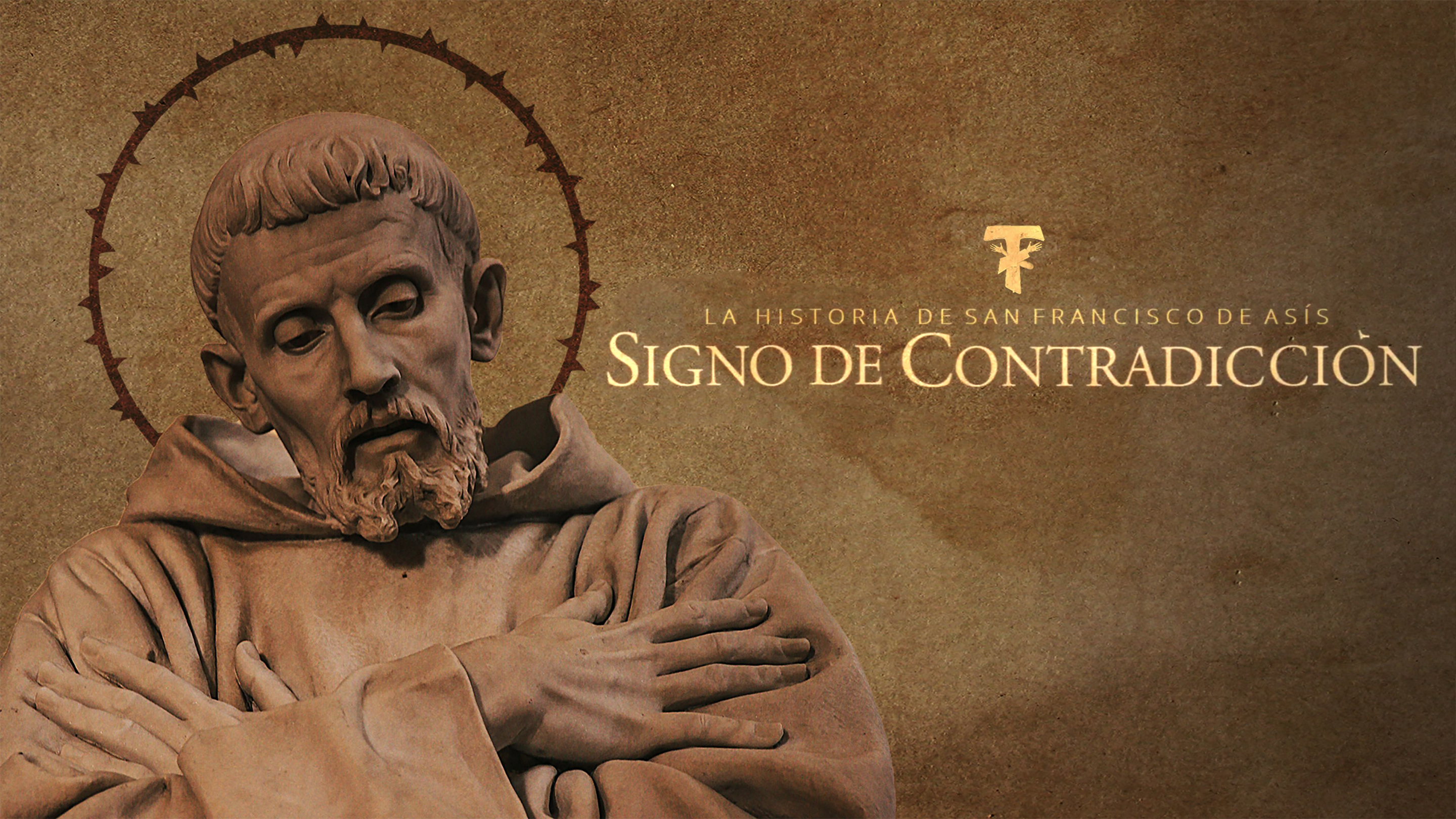 Signo de Contradicción- San Francisco de Asís