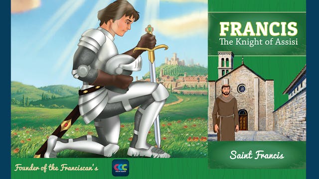 Francis: The Knight of Assisi