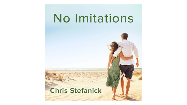 No Imitations: Saying Yes to Authentic Love by Chris Stefanick