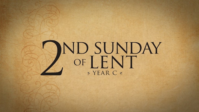 2nd Sunday of Lent (Year C)