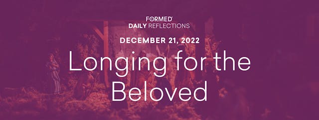 Daily Reflections – December 21, 2022