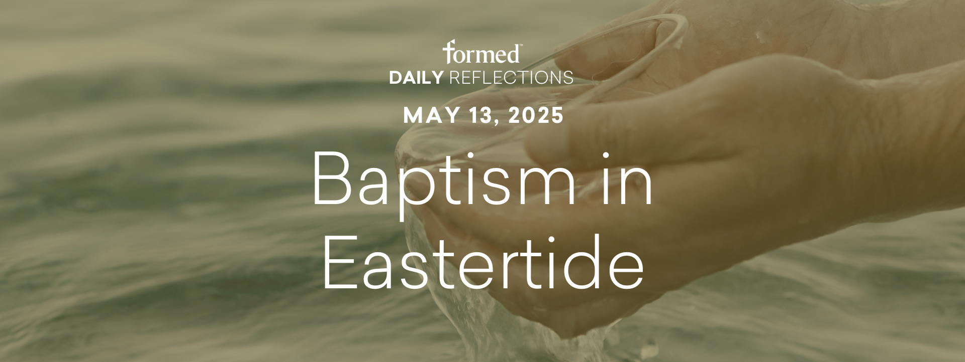 Easter Daily Reflections — Our Lady of Fatima — May 13, 2025