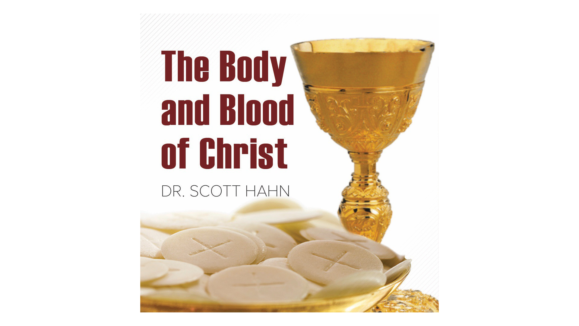 The Body And Blood Of Christ - FORMED