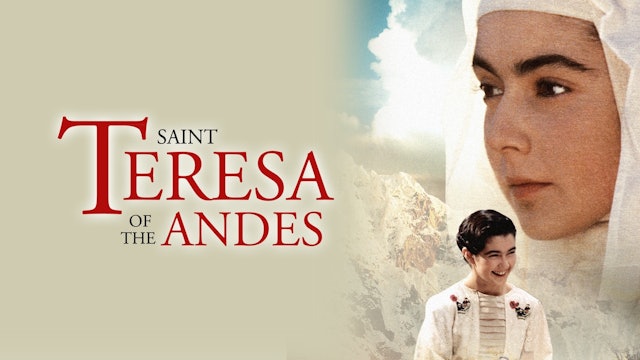 St. Teresa of the Andes: The Story of the First Chilean Saint