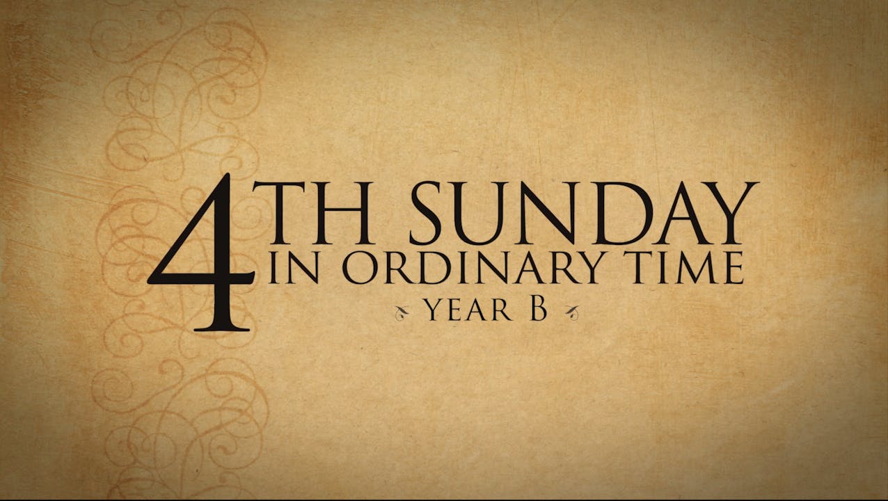 4th Sunday in Ordinary Time (Year B) Year B FORMED