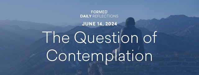 Daily Reflections — June 14, 2024