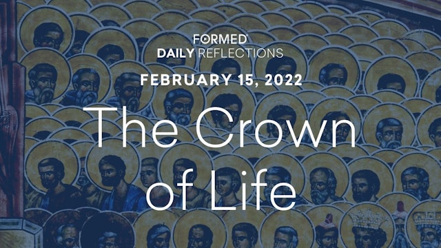 Daily Reflections – February 15, 2022