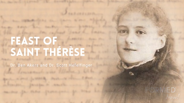 FORMED Now! Feast of St. Thérèse