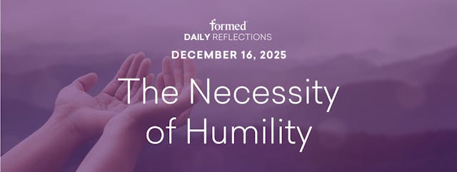 Daily Reflections — December 16, 2025