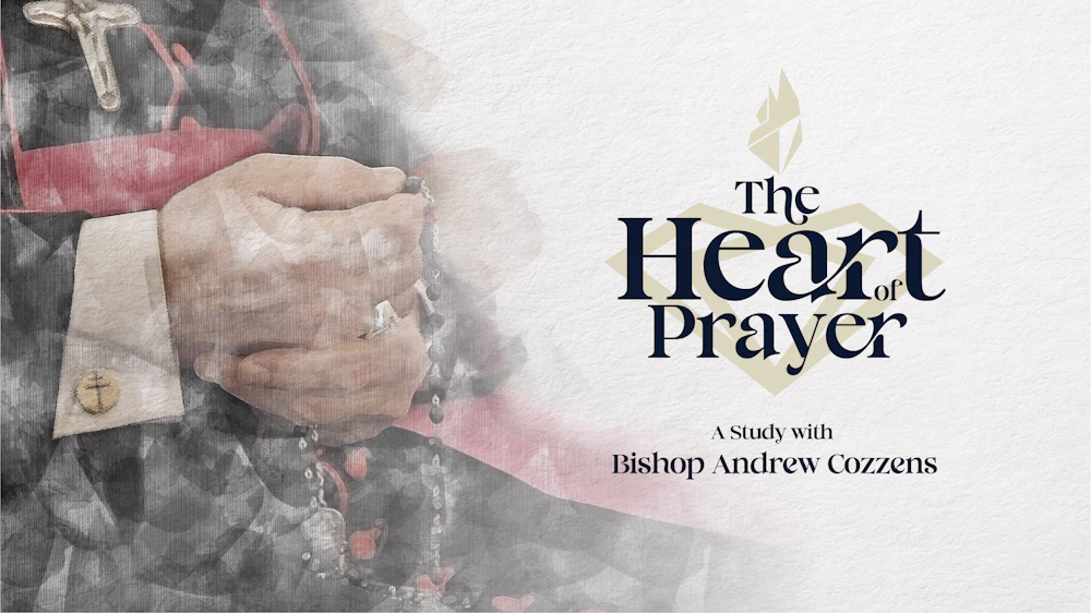 The Heart of Prayer