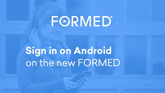 Sign in on Android on the New FORMED