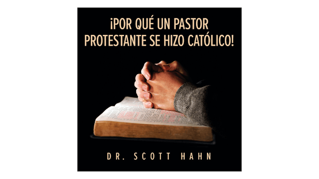 ¡Por qué un pastor Protestante se hiz...