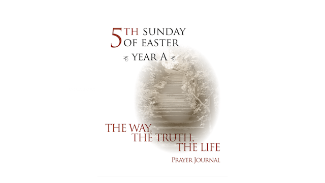5th Sunday of Easter Prayer Journal (Year A)