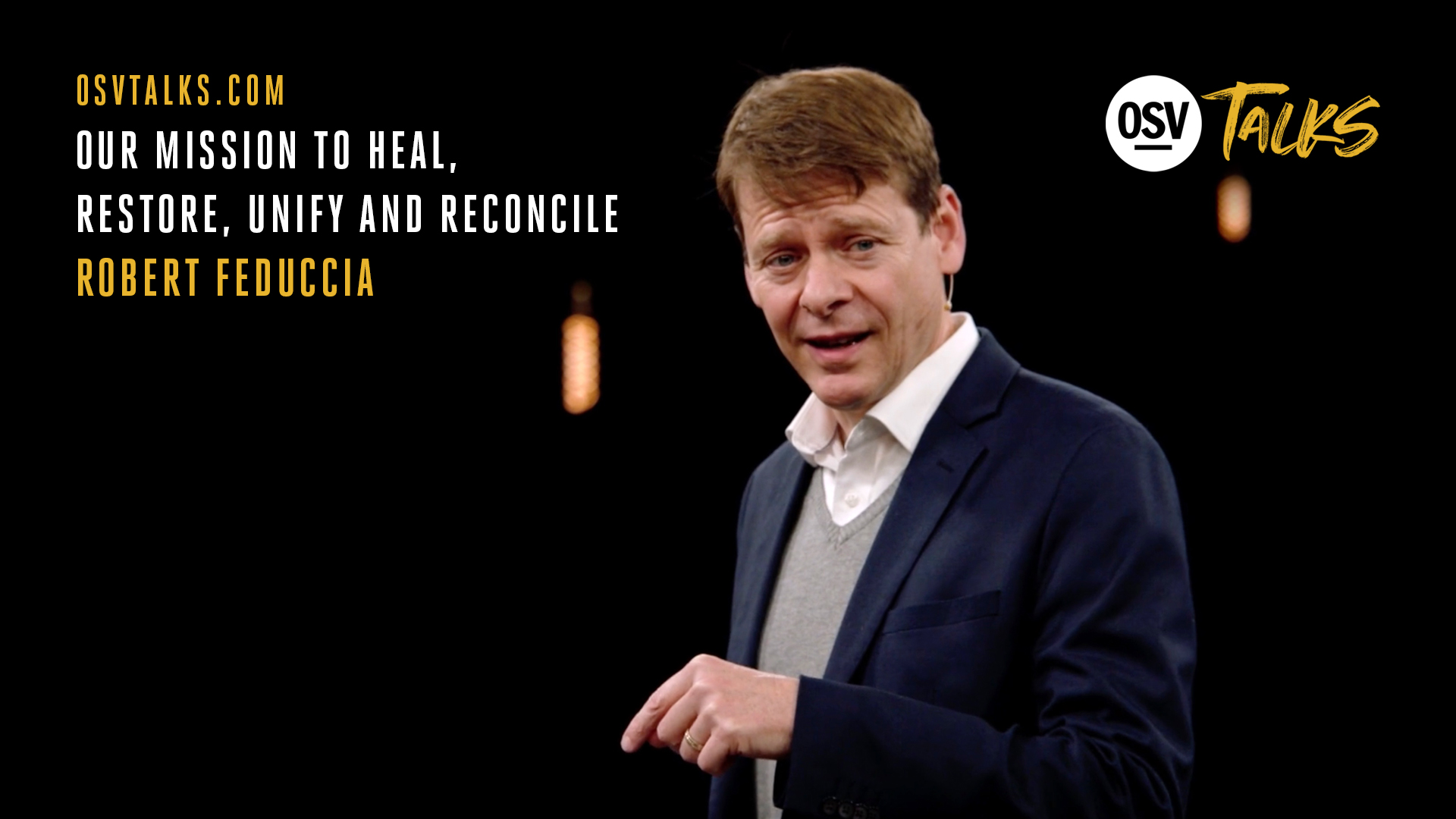 Our Mission to Heal, Restore, Unify and Reconcile with Robert Feduccia