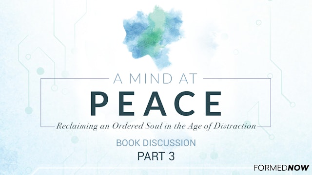 A Mind at Peace Book Discussion: The Senses (Part 3 of 5)