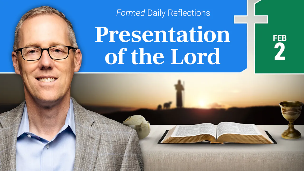 Daily Reflections — February 2, 2026 - Ordinary Time—February 2026 - Formed