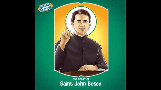 The Story of St. John Bosco