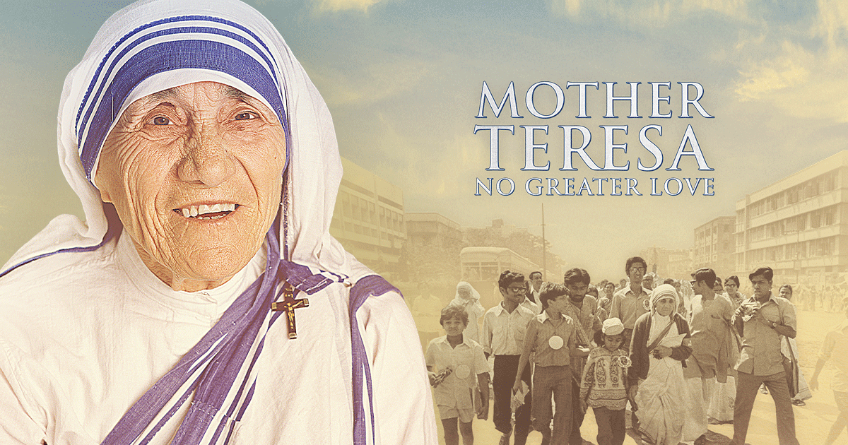 Mother Teresa: No Greater Love