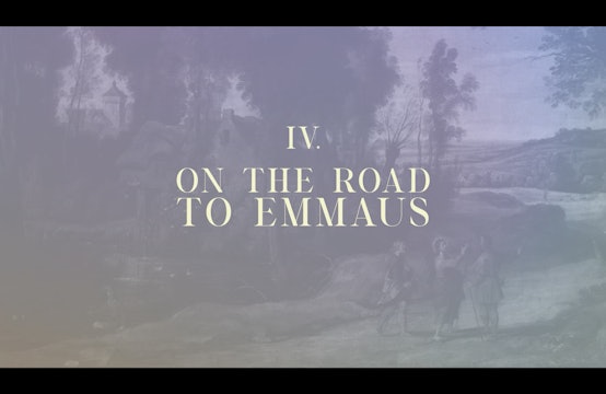 Station 4 | Via Lucis Commentary | On the Road to Emmaus