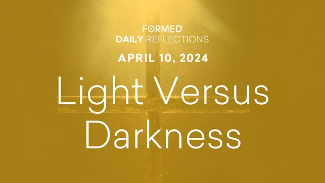 Easter Daily Reflections — April 10, 2024