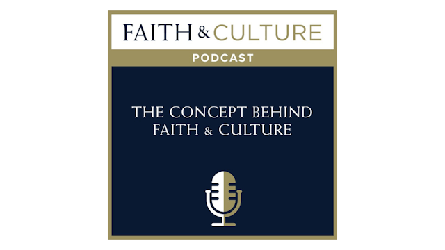 The Concept Behind Faith & Culture